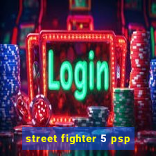 street fighter 5 psp