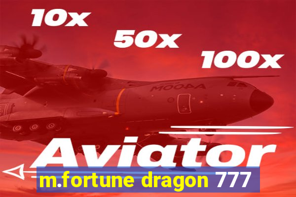 m.fortune dragon 777