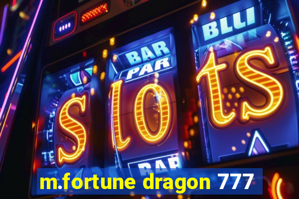 m.fortune dragon 777