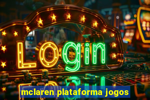 mclaren plataforma jogos