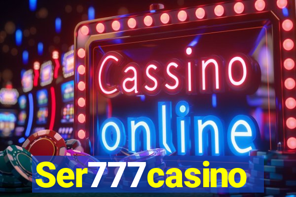 Ser777casino