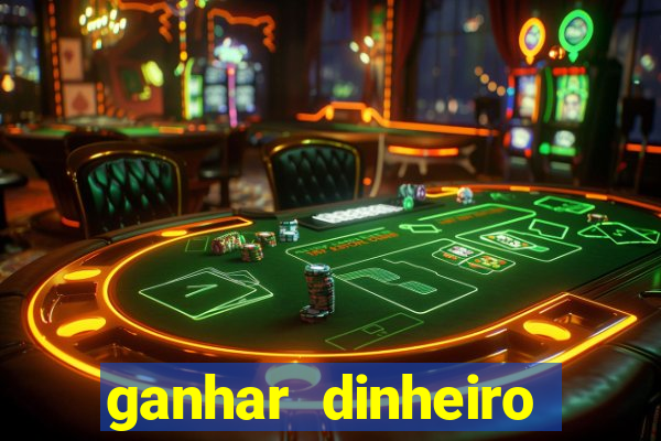 ganhar dinheiro online jogando