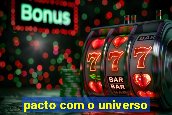 pacto com o universo