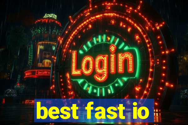 best fast io