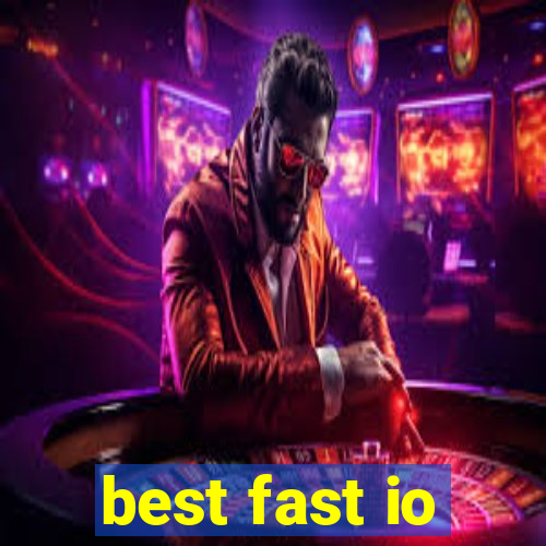 best fast io