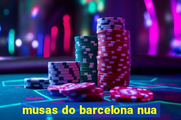 musas do barcelona nua