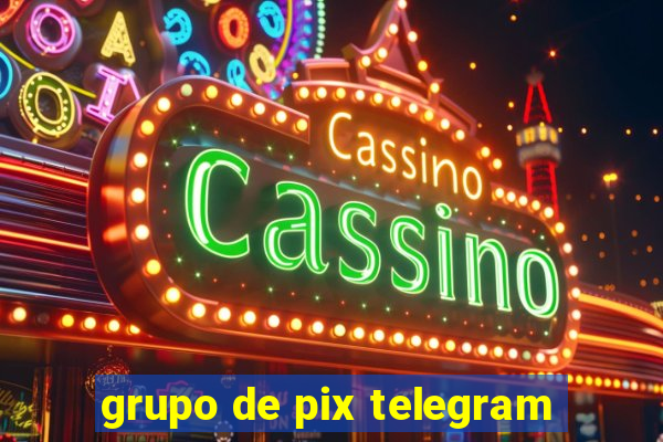 grupo de pix telegram