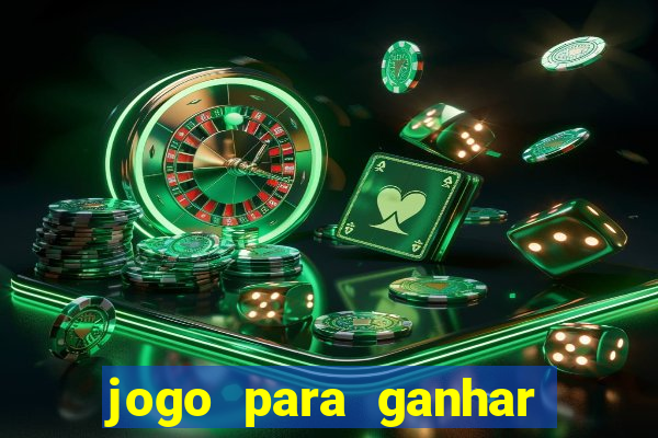 jogo para ganhar dinheiro de verdade sem depositar