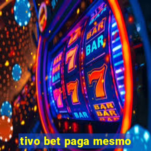 tivo bet paga mesmo