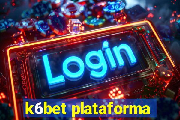 k6bet plataforma