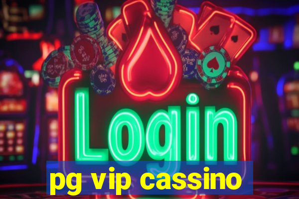 pg vip cassino