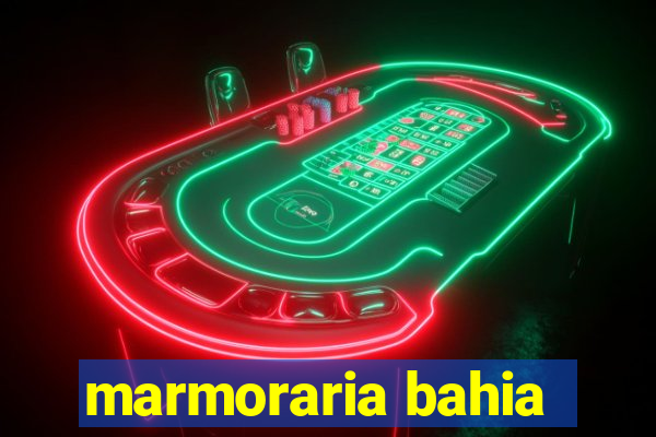 marmoraria bahia