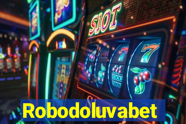 Robodoluvabet