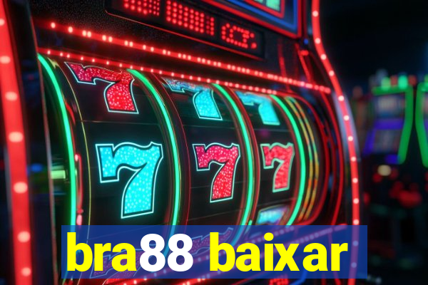 bra88 baixar