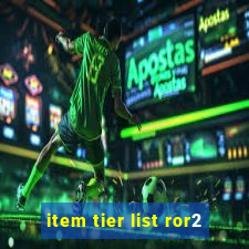 item tier list ror2