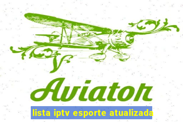 lista iptv esporte atualizada