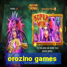 orozino games