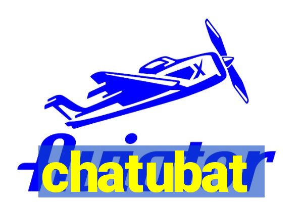 chatubat