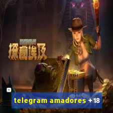 telegram amadores +18