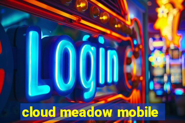 cloud meadow mobile