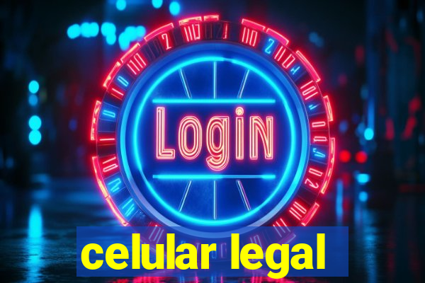 celular legal