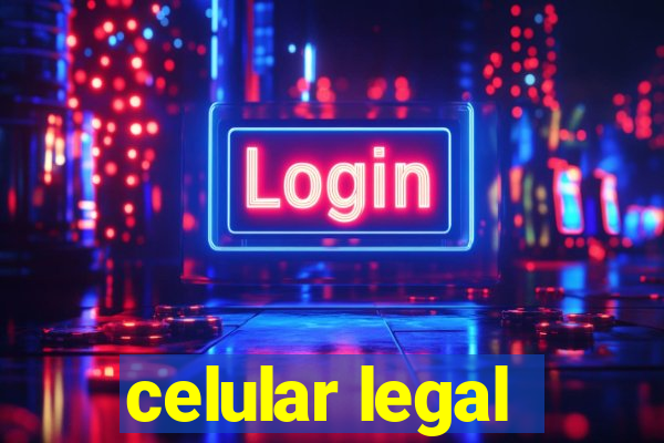 celular legal