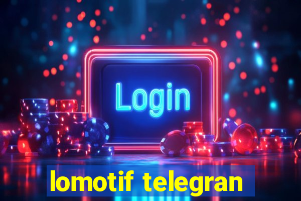 lomotif telegran