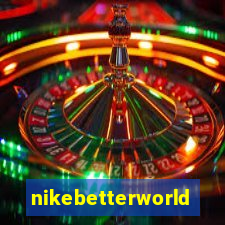 nikebetterworld.com