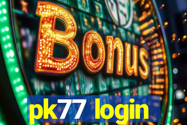 pk77 login