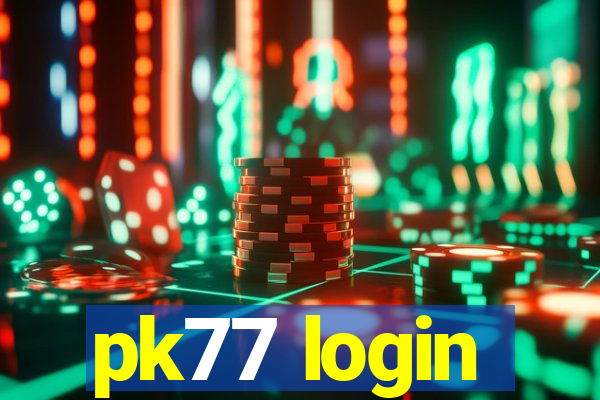 pk77 login