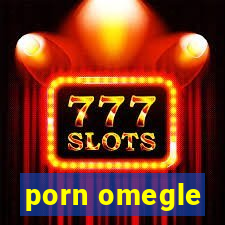 porn omegle