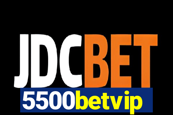 5500betvip