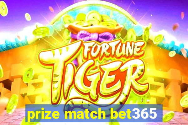 prize match bet365