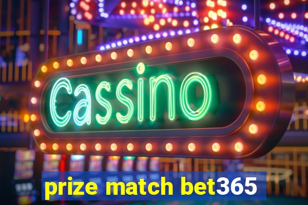 prize match bet365