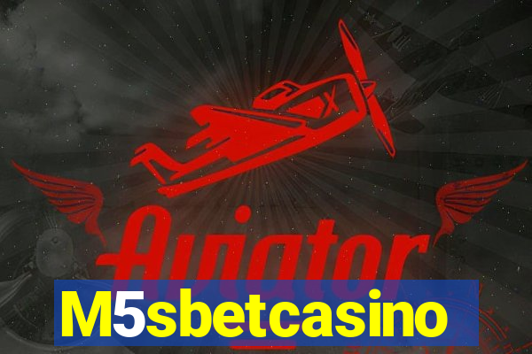 M5sbetcasino