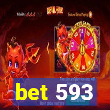 bet 593