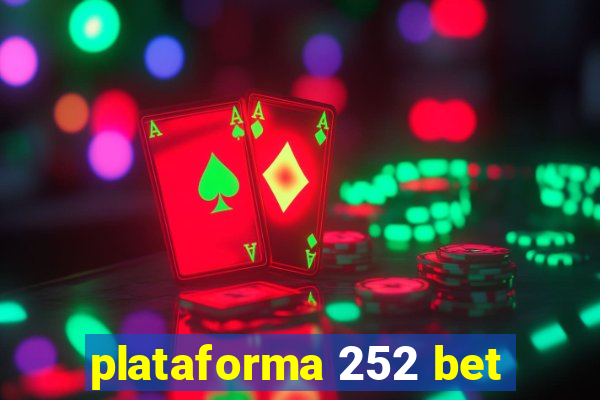 plataforma 252 bet