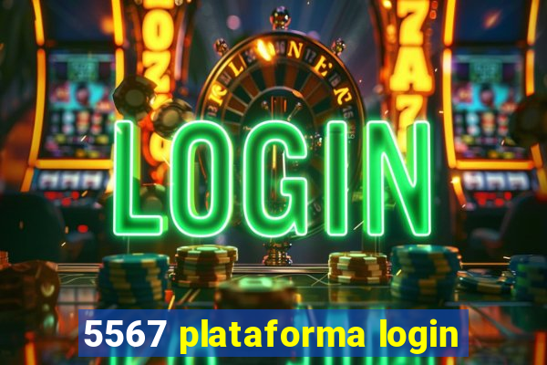 5567 plataforma login