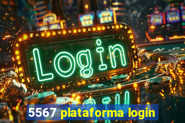 5567 plataforma login