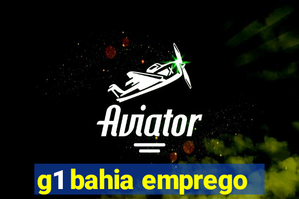 g1 bahia emprego