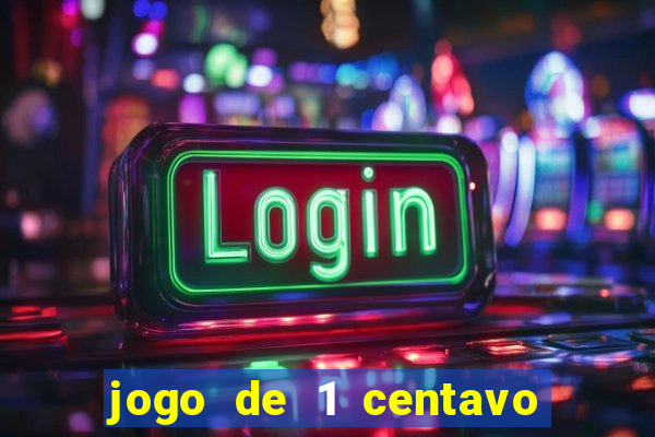 jogo de 1 centavo na betano