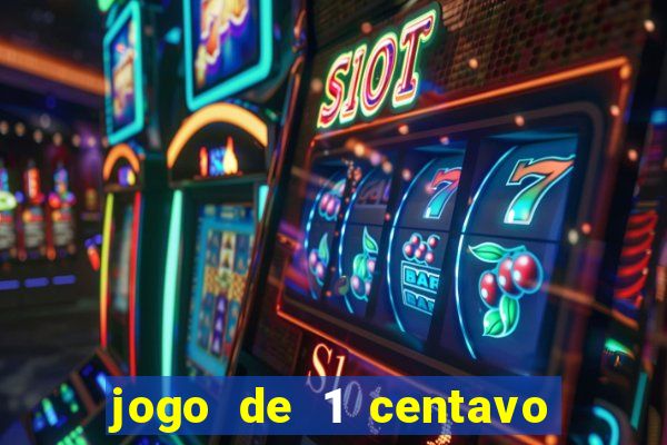 jogo de 1 centavo na betano