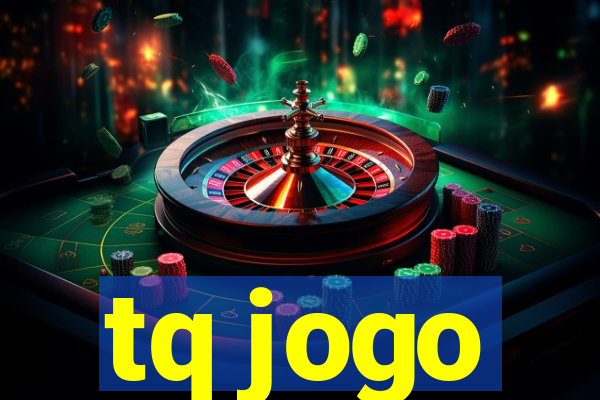 tq jogo