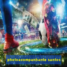 photoacompanhante santos