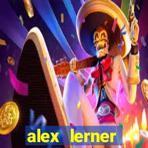 alex lerner jornalista fortuna