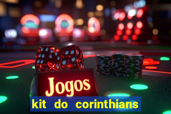 kit do corinthians dls 19