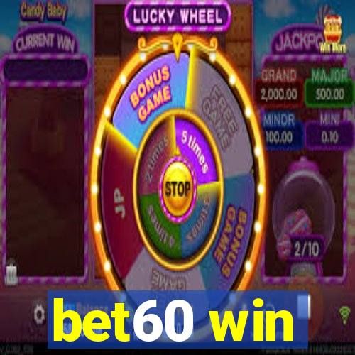 bet60 win