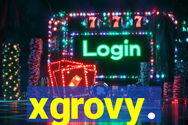 xgrovy.