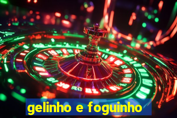 gelinho e foguinho