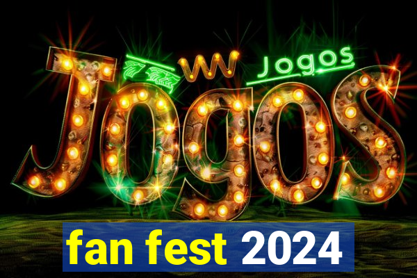 fan fest 2024